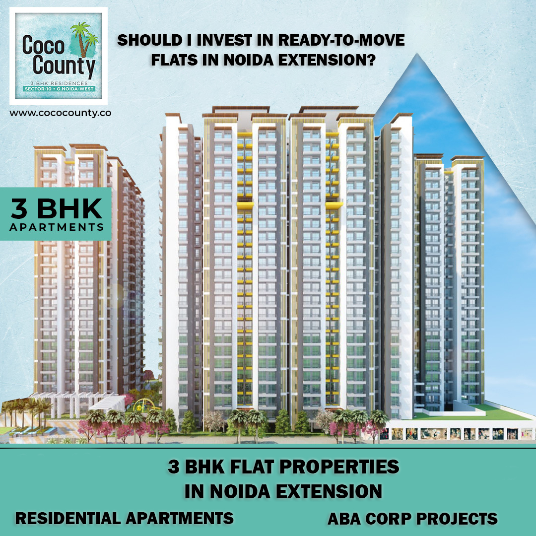 Should I invest in ready-to-move flats in Noida Extension? 